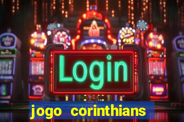 jogo corinthians hoje futemax