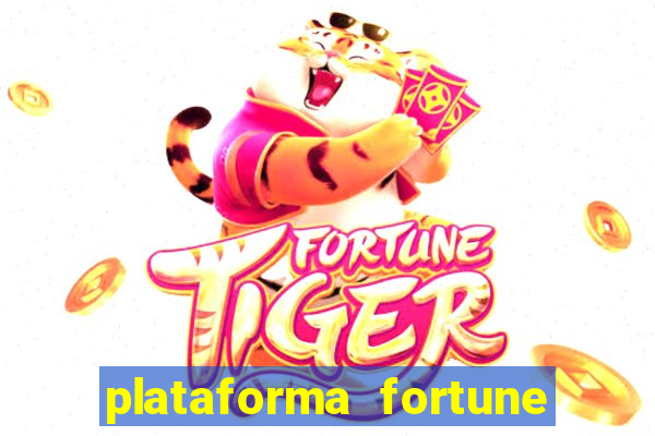 plataforma fortune tiger que mais paga