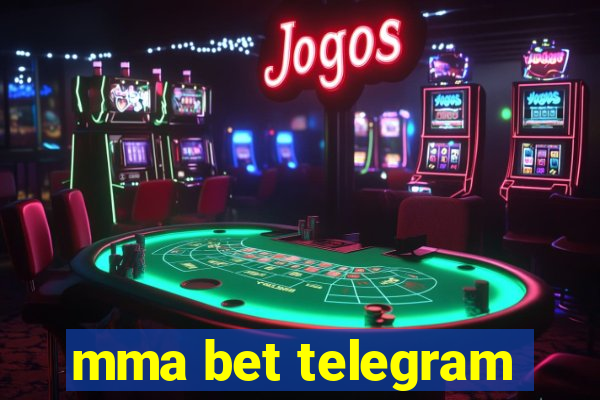 mma bet telegram