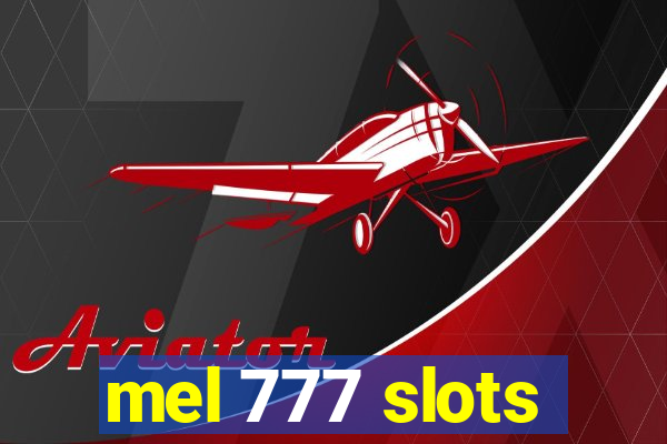 mel 777 slots