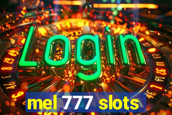 mel 777 slots