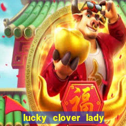 lucky clover lady pg slot demo