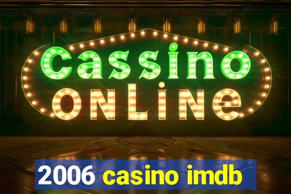 2006 casino imdb