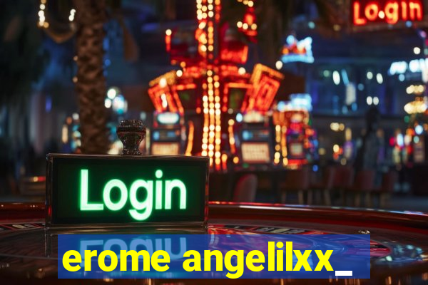 erome angelilxx_