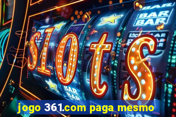 jogo 361.com paga mesmo