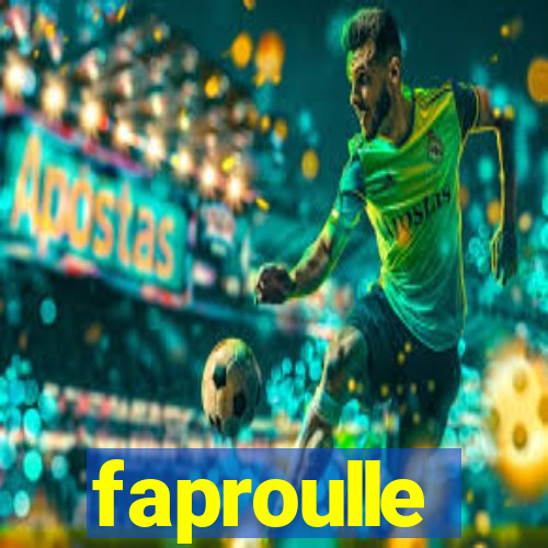 faproulle