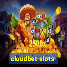 cloudbet slots