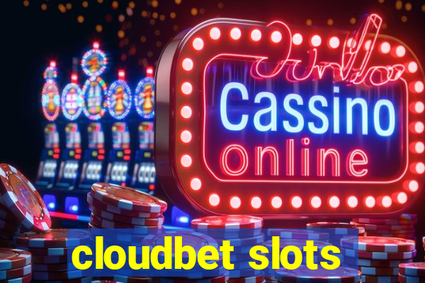 cloudbet slots