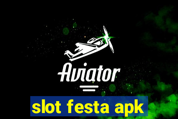 slot festa apk