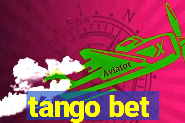 tango bet