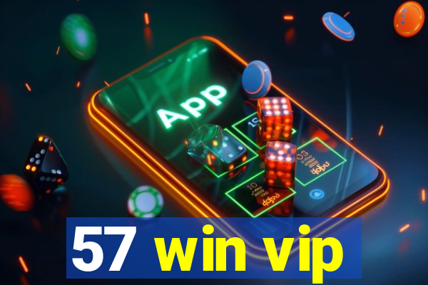 57 win vip