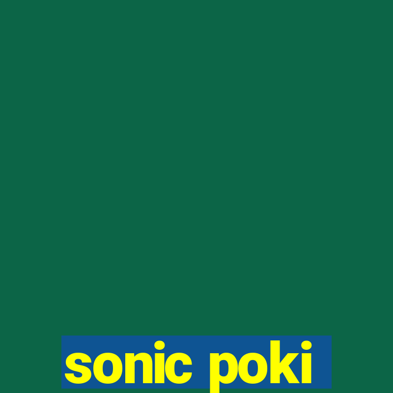 sonic poki