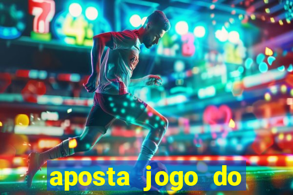 aposta jogo do flamengo hoje