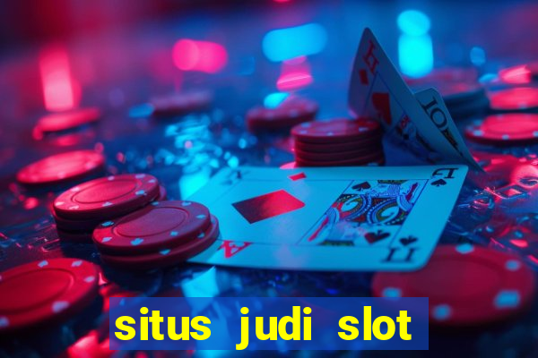 situs judi slot gacor terpercaya