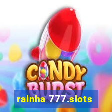 rainha 777.slots