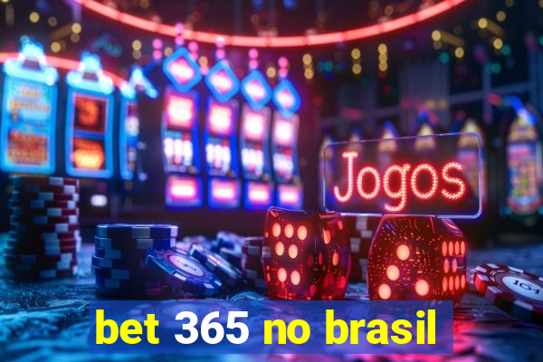 bet 365 no brasil