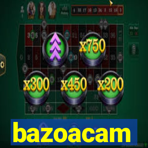 bazoacam