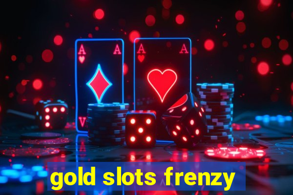 gold slots frenzy