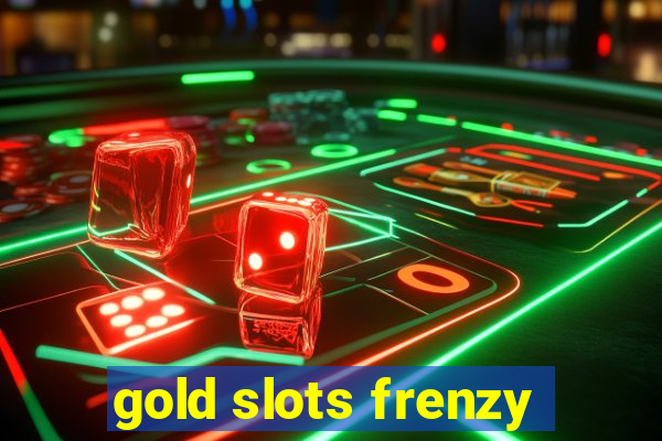 gold slots frenzy