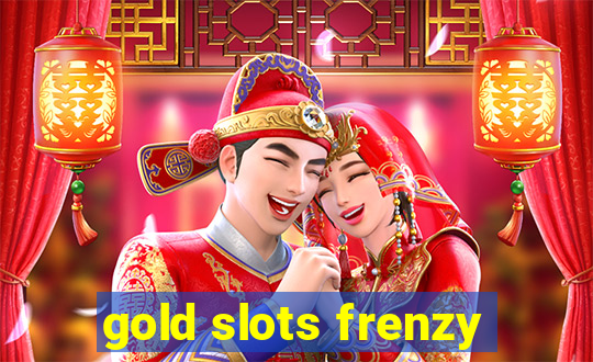 gold slots frenzy