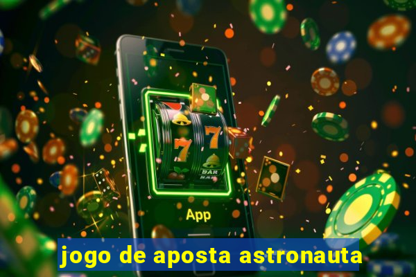 jogo de aposta astronauta