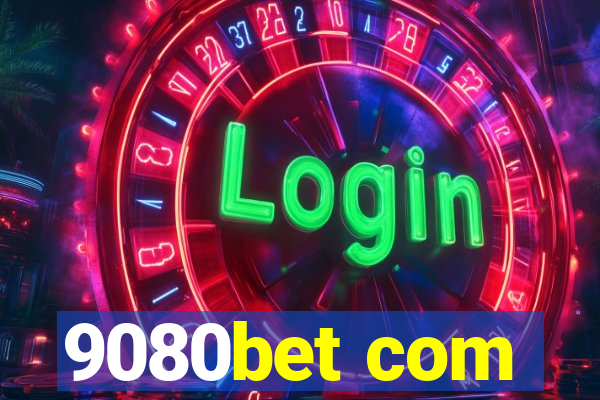 9080bet com