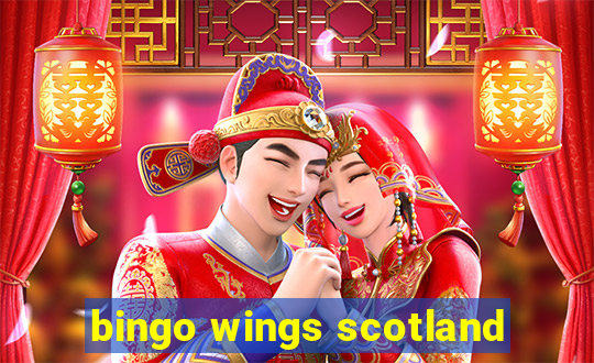 bingo wings scotland