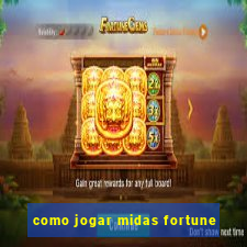 como jogar midas fortune