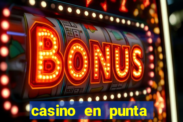 casino en punta del este