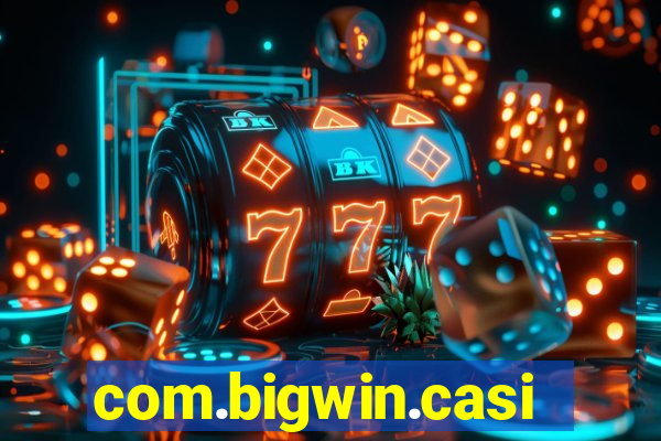 com.bigwin.casino