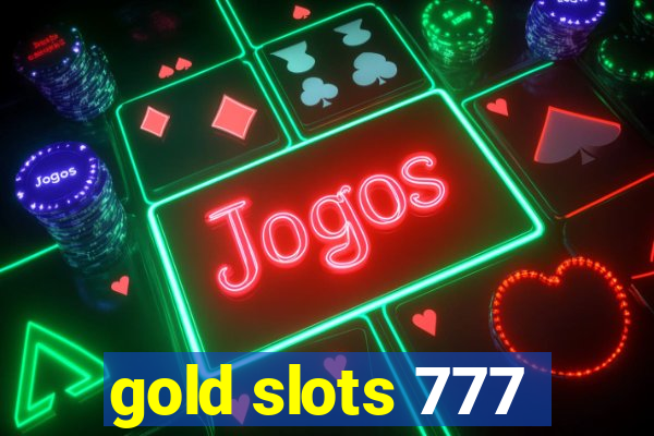 gold slots 777