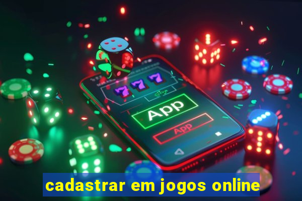 cadastrar em jogos online