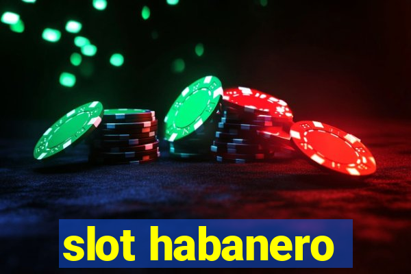 slot habanero