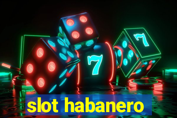 slot habanero