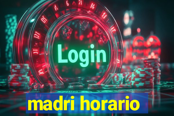 madri horario