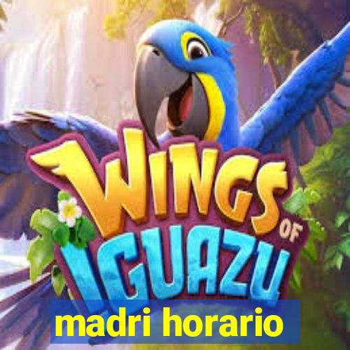 madri horario