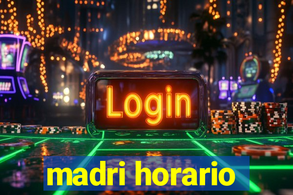 madri horario