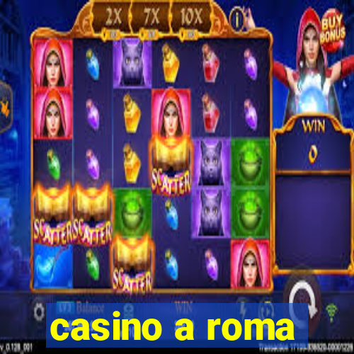 casino a roma