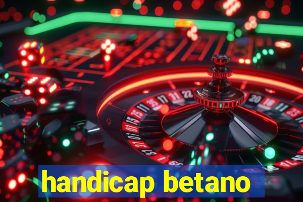 handicap betano