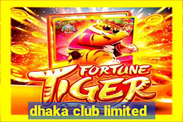 dhaka club limited