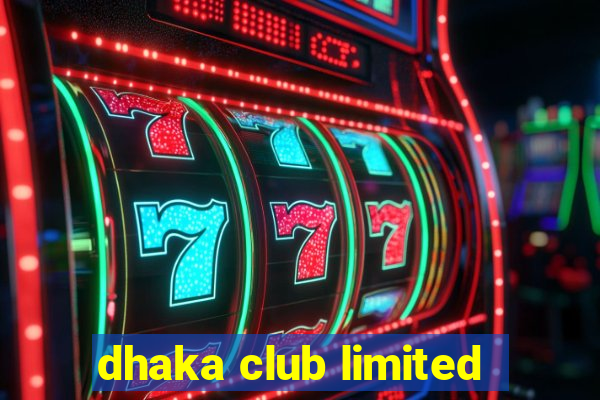 dhaka club limited