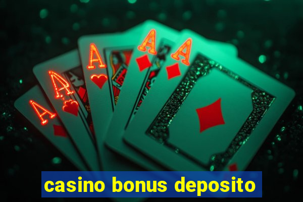 casino bonus deposito