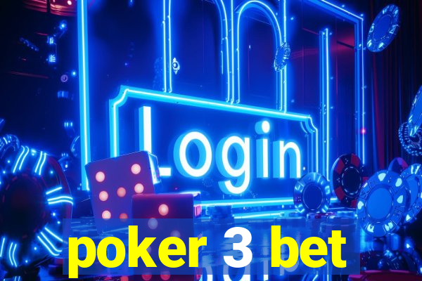 poker 3 bet