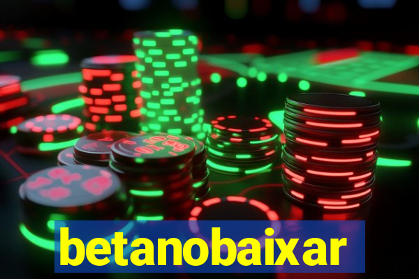 betanobaixar