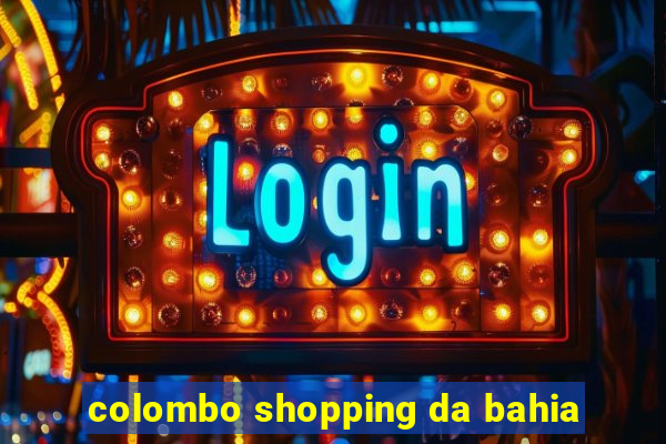 colombo shopping da bahia