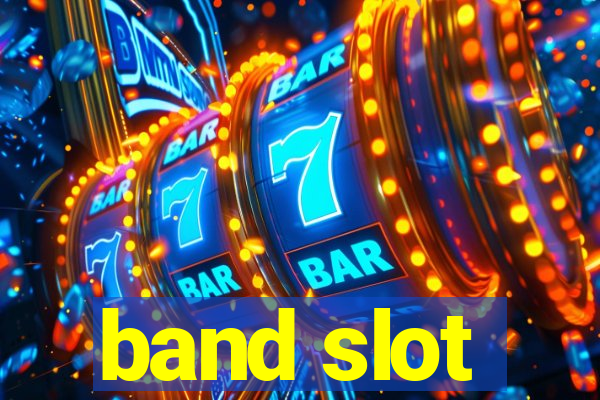 band slot