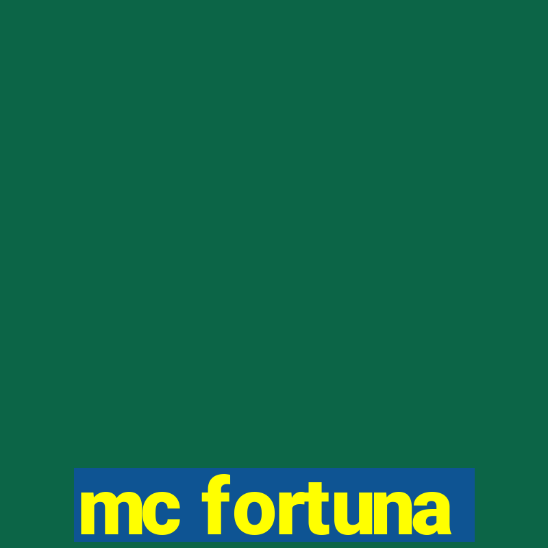 mc fortuna