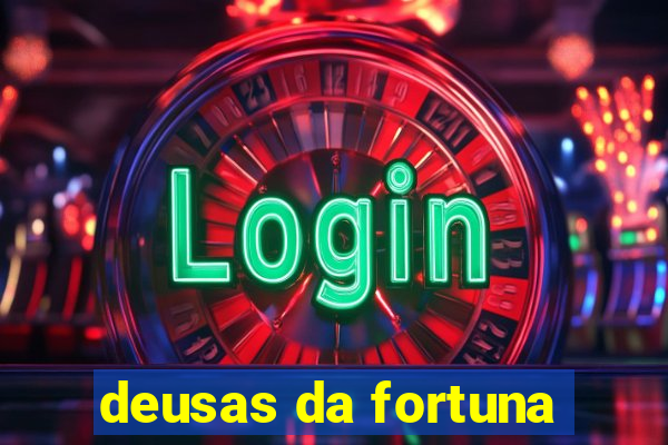 deusas da fortuna