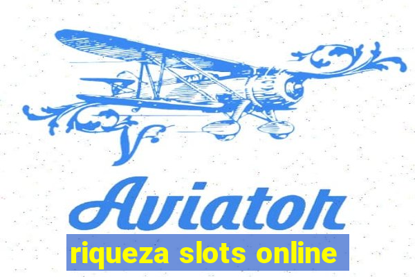 riqueza slots online