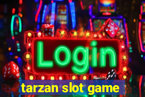 tarzan slot game